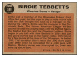 1962 Topps Baseball #588 Birdie Tebbetts Braves VG-EX 454951